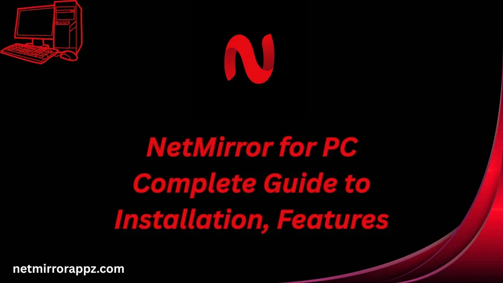 NetMirror for PC Complete Guide to Installation, Features