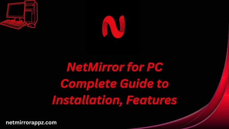 NetMirror for PC Complete Guide to Installation, Features